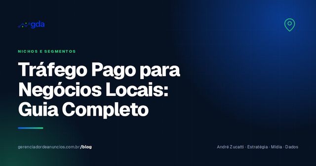 Tráfego pago para negócios locais: como atrair clientes da sua região